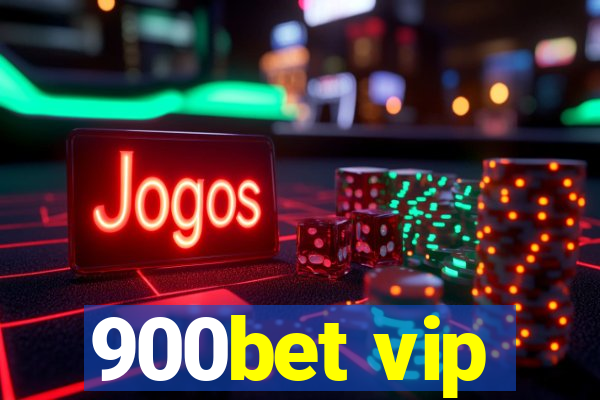 900bet vip